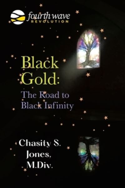 Cover for Chasity S. Jones M.Div. · Black Gold (Book) (2022)
