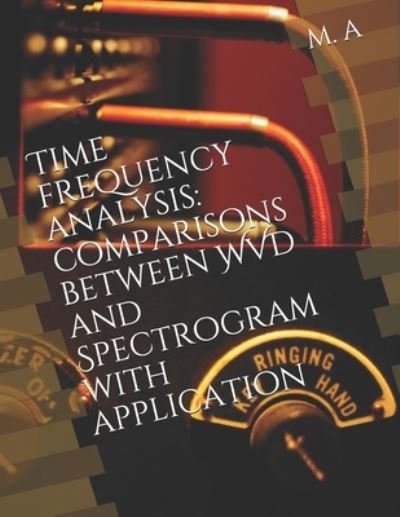 Cover for M a · Time frequency analysis (Taschenbuch) (2019)