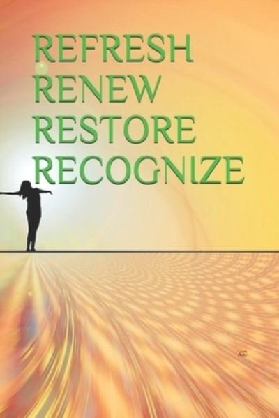 Cover for Kiki Carrington · Refresh Renew Restore Recognize (Taschenbuch) (2019)