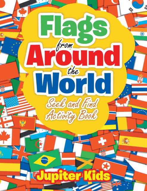 Cover for Jupiter Kids · Flags From Around the World (Paperback Book) (2017)