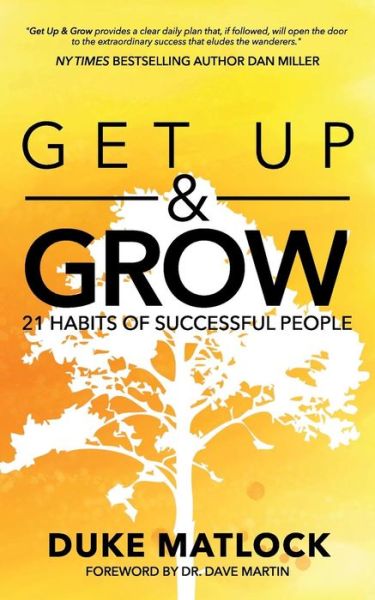 Cover for Duke Matlock · Get Up and Grow: 21 Habits of Successful People (Paperback Book) (2018)