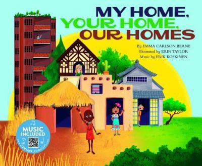 My Home, Your Home, Our Homes - Emma Carlson Berne - Books - Cantata Learning - 9781684102914 - January 8, 2018