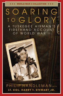 Cover for Philip Handleman · Soaring to Glory: A Tuskegee Airman's Firsthand Account of World War II - World War II Collection (Taschenbuch) (2022)