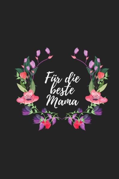 Fur die beste Mama - Susi Fuchs - Książki - Independently Published - 9781688386914 - 24 sierpnia 2019