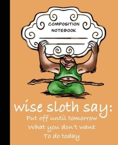 Cover for Sledgepainter Books · Wise Sloth Says (Taschenbuch) (2019)