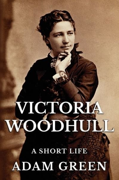 Cover for Adam Green · Victoria Woodhull (Paperback Bog) (2019)