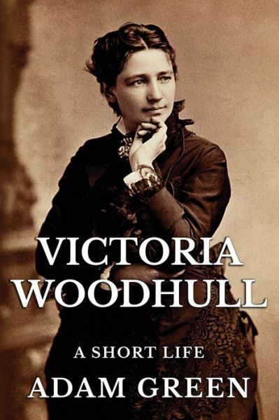 Cover for Adam Green · Victoria Woodhull (Paperback Book) (2019)