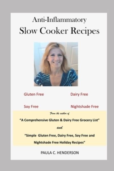 Cover for Paula C Henderson · Anti-Inflammatory Slow Cooker Recipes (Paperback Book) (2019)