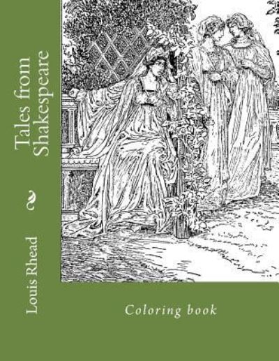 Tales from Shakespeare - Louis Rhead - Books - Createspace Independent Publishing Platf - 9781719095914 - May 14, 2018