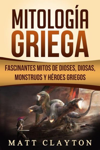 Cover for Matt Clayton · Mitologia Griega (Paperback Book) (2018)