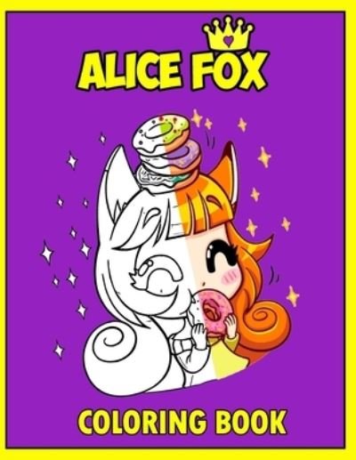 Alice Fox Coloring Book - Qwer Asdas - Bøger - Createspace Independent Publishing Platf - 9781727535914 - 21. september 2018