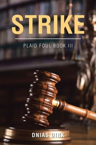 Strike - Dnias Dirk - Libros - Authorhouse UK - 9781728385914 - 10 de agosto de 2020