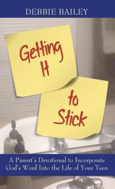Cover for Debbie Bailey · Getting it to Stick (Innbunden bok) (2018)