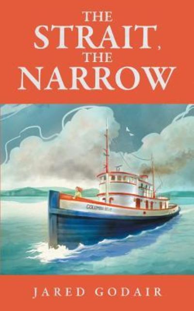 Cover for Jared Godair · The Strait, the Narrow (Paperback Book) (2018)