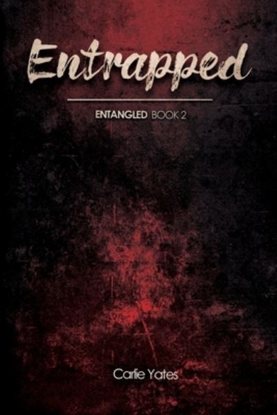 Cover for Carlie Yates · Entrapped (Paperback Book) (2019)