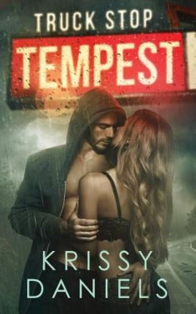 Krissy Daniels · Truck Stop Tempest (Paperback Book) (2019)