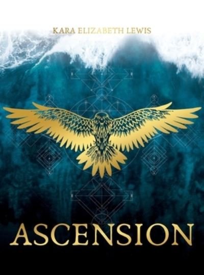 Cover for Kara E Lewis · Ascension (Hardcover Book) (2020)