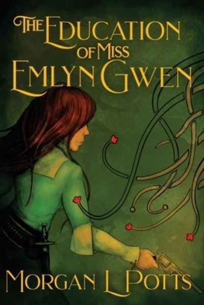 Cover for Morgan Potts · The Education of Miss Emlyn Gwen (Paperback Book) (2021)