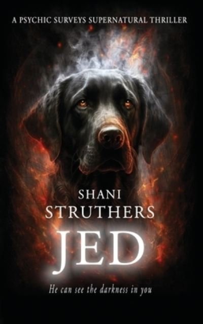 Cover for Shani Struthers · Jed: A Psychic Surveys Supernatural Thriller (Taschenbuch) (2023)