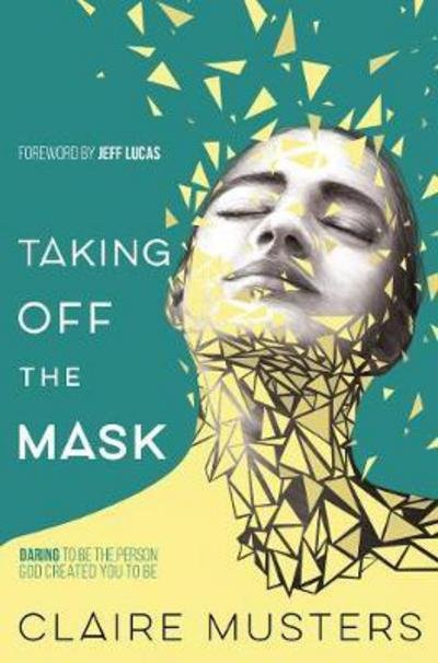Cover for Claire Musters · Taking Off the Mask (Paperback Book) (2017)