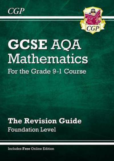 Cover for Richard Parsons · GCSE Maths AQA Revision Guide: Foundation inc Online Edition, Videos &amp; Quizzes - CGP AQA GCSE Maths (Book) [With Online edition] (2020)