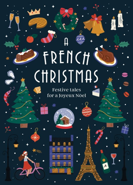 A French Christmas: Festive Tales for a Joyeux Noel - Vintage Christmas Tales - A French Christmas - Livros - Vintage Publishing - 9781784879914 - 3 de outubro de 2024