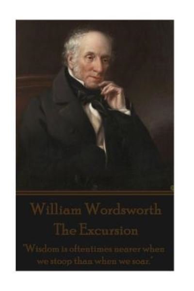 Cover for William Wordsworth · William Wordsworth - The Excursion (Paperback Book) (2015)