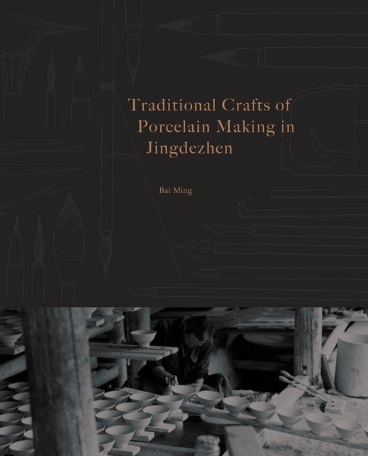 Cover for Bai Ming · Traditional Crafts of Porcelain Making in Jingdezhen - China Culture Perspectives (Paperback Book) (2025)