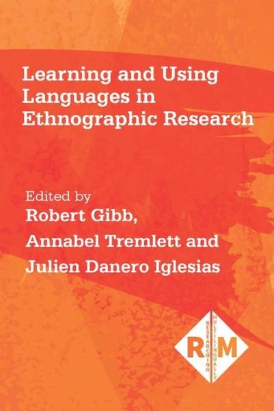 Cover for Robert Gibb · Learning and Using Languages in Ethnographic Research (Inbunden Bok) (2019)