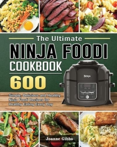 Joanne Gibbs · Ultimate Ninja Foodi Cookbook (Book) (2021)