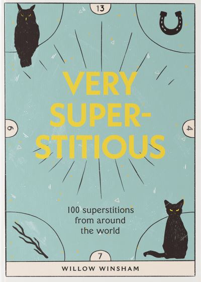 Magpies & Red Skies: The enchanting origins of 100 superstitions - Willow Winsham - Books - Headline Publishing Group - 9781802791914 - September 1, 2022