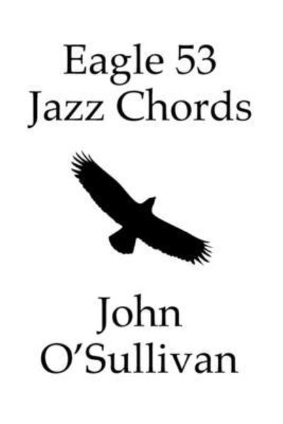 Cover for John O'Sullivan · Eagle 53 Jazz Chords (Paperback Book) (2020)