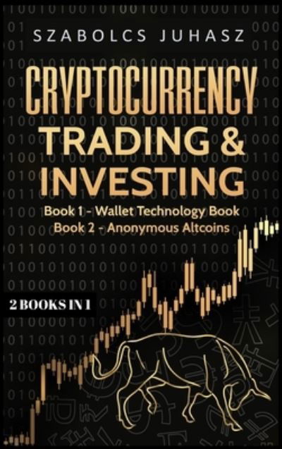 Cover for Szabolcs Juhasz · Cryptocurrency Trading &amp; Investing (Innbunden bok) (2019)