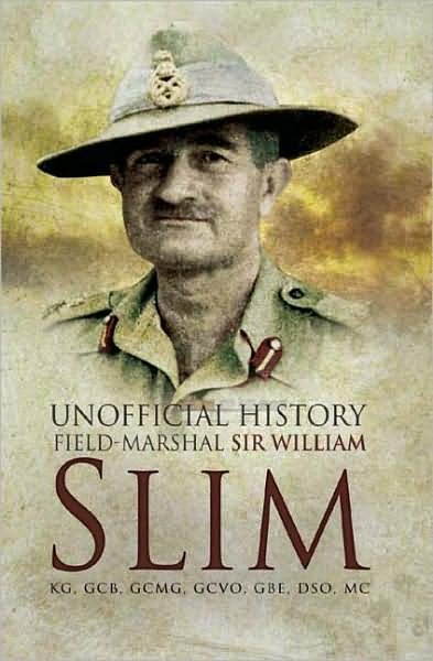 Unofficial History field-Mrshall Sir William Slim - John Douglas - Books - Pen & Sword Books Ltd - 9781844157914 - September 20, 2008