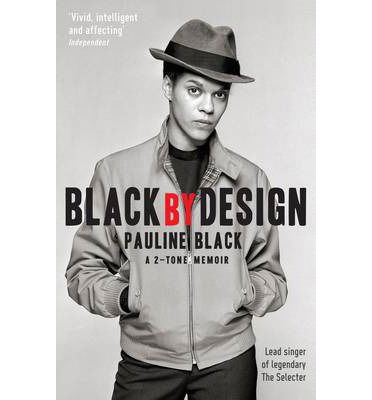 Cover for Pauline Black · Black by Design: A 2-Tone Memoir (Paperback Book) [Main edition] (2012)