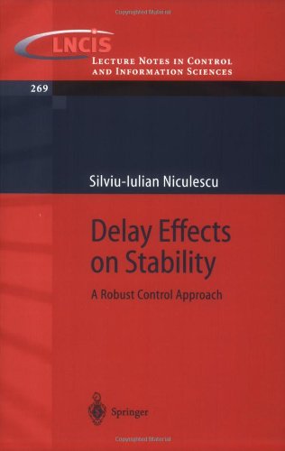 Silviu-Iulian Niculescu · Delay Effects on Stability: A Robust Control Approach - Lecture Notes in Control and Information Sciences (Taschenbuch) [2001 edition] (2001)