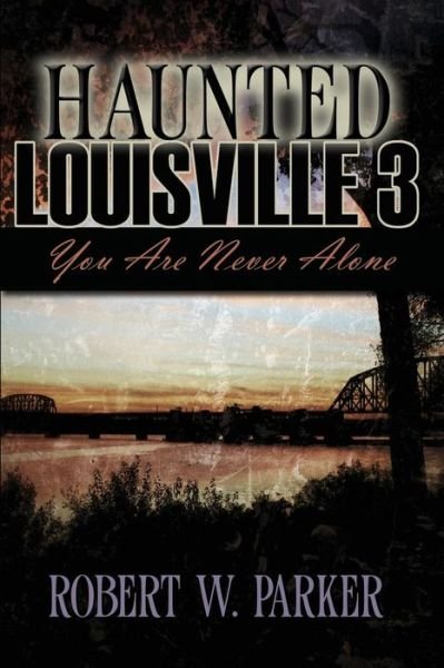 Cover for Robert W. Parker · Haunted Louisville 3 (Paperback Book) (2014)