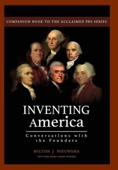 Cover for Milton J Nieuwsma · Inventing America-Conversations with the Founders (HC) (Hardcover Book) (2020)