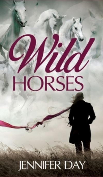 Cover for Jennifer Day · Wild Horses (Hardcover Book) (2019)