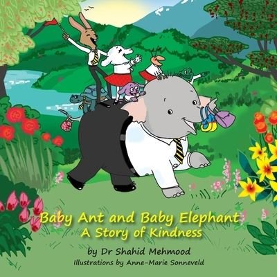Baby Ant and Baby elephant 2021 - Dr Shahid Mehmood - Books - Filament Publishing - 9781913192914 - October 5, 2020