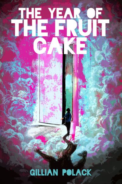 The Year of the Fruit Cake - Gillian Polack - Books - IFWG Publishing International - 9781925759914 - September 16, 2019