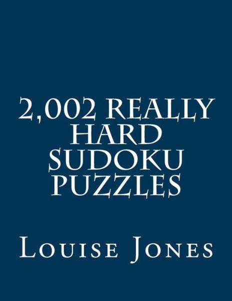 Cover for Louise Jones · 2,002 Really Hard Sudoku Puzzles (Paperback Book) (2016)