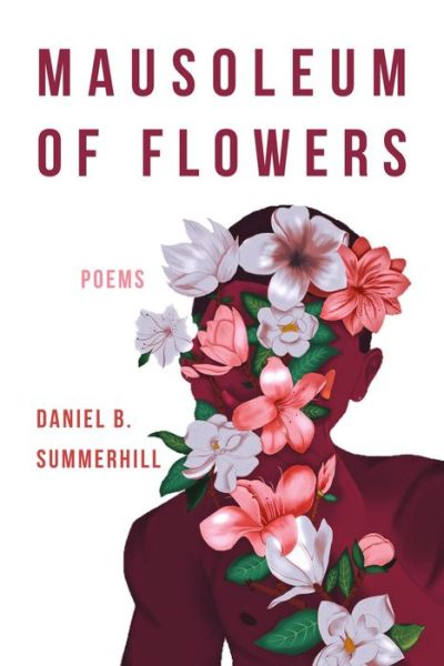 Cover for Daniel Summerhill · Mausoleum of Flowers (Paperback Book) (2022)