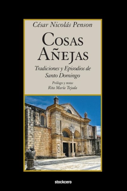 Cover for Cesar Nicolas Penson · Cosas Anejas (Pocketbok) (2018)