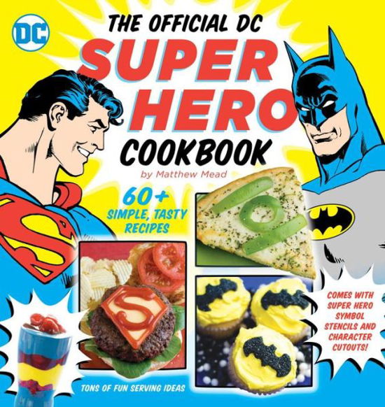 Cover for Matthew Mead · The Official DC Super Hero Cookbook, 10 (Hardcover Book) (2013)