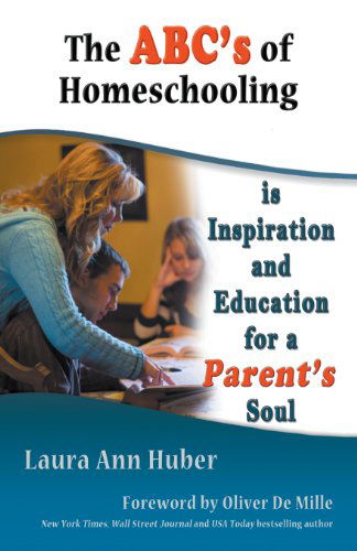 Cover for Laura Ann Huber · The Abc's of Homeschooling (Paperback Book) (2011)