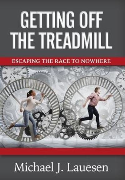 Cover for Michael J Lauesen · Getting off the Treadmill (Hardcover Book) (2017)