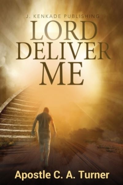 Cover for Carlos Turner · Lord Deliver Me (Paperback Book) (2021)