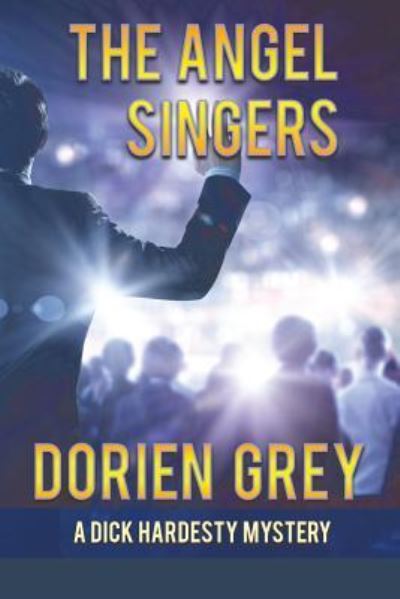 Cover for Dorien Grey · The Angel Singers (A Dick Hardesty Mystery, #12) (Paperback Book) (2016)