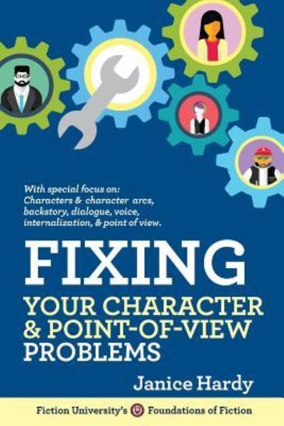 Cover for Janice Hardy · Fixing Your Character and Point of View Problems (Taschenbuch) (2018)